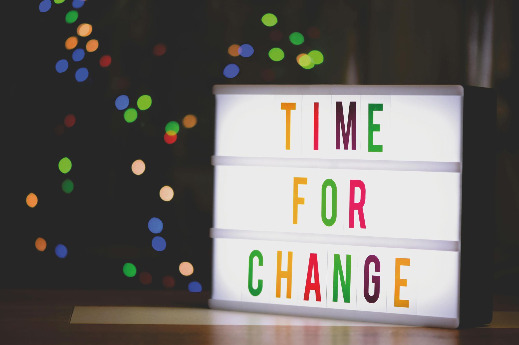 Lightbox sign reading 'Time for change'